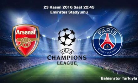 Arsenal – Paris Saint Germain Maç Tahmini iddaa oranları