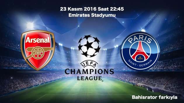 Arsenal - Paris Saint Germain Maç Tahmini